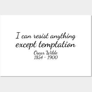 I can resist anything except temptation. - Black - Oscar Wilde - 1854–1900 - Inspirational Historical Quote Posters and Art